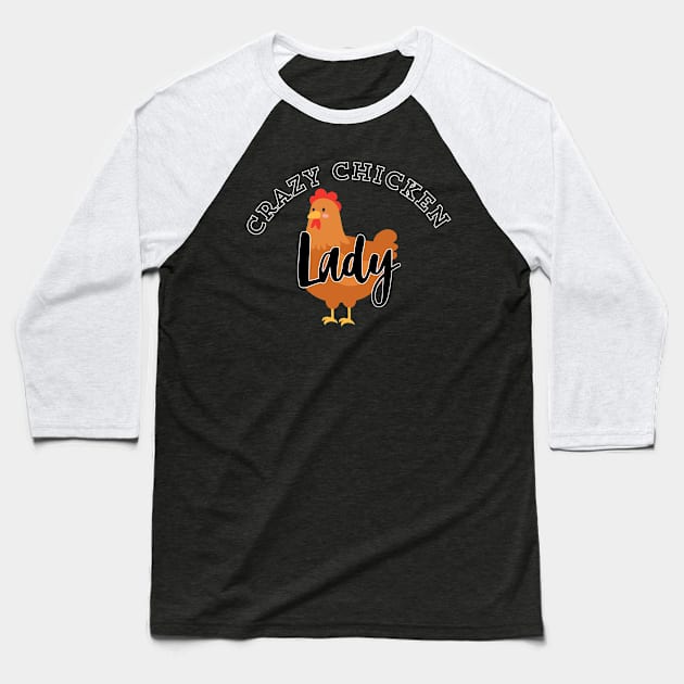 Crazy chicken lady! Baseball T-Shirt by Atlas Sage Apparel